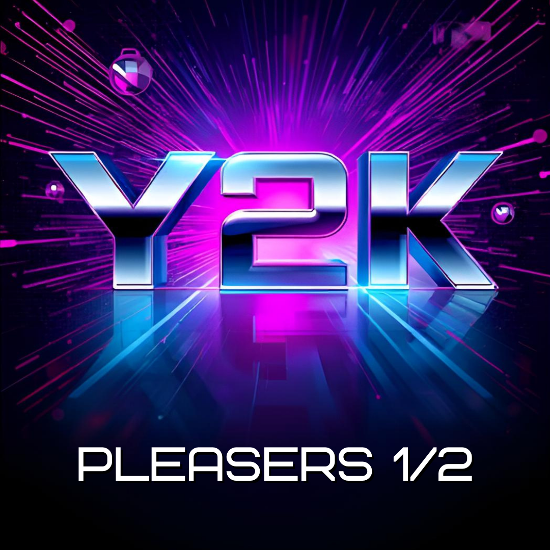 YVR – Pleasers 1/2 – Y2K